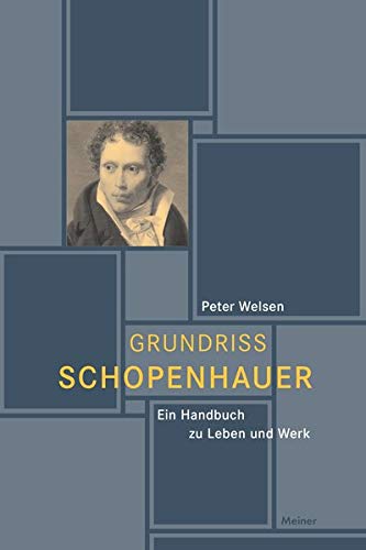 Grundriss Schopenhauer: Ein Handbuch zu Leben und Werk