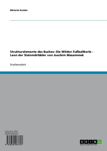 Strukturelemente des Buches: Die Wilden Fußballkerle - Leon der Slalomdribbler von Joachim Masammek