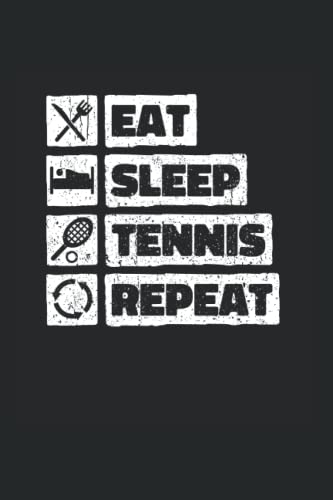 Eat Sleep Tennis Repeat: Lined Notebook with 120 pages. Ideal to write down important things like cooking recipe, travel information, etc.