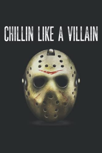Chillin Like A Villain Hockey Mask Funny Horror Movie: Daily Planner Notebook - Undated with to-Do List,Meals,Notes, 100 Pages