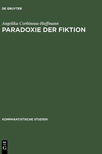 Paradoxie der Fiktion: Literarische Venedig-Bilder 1797-1984 (Komparatistische Studien, 17, Band 17)