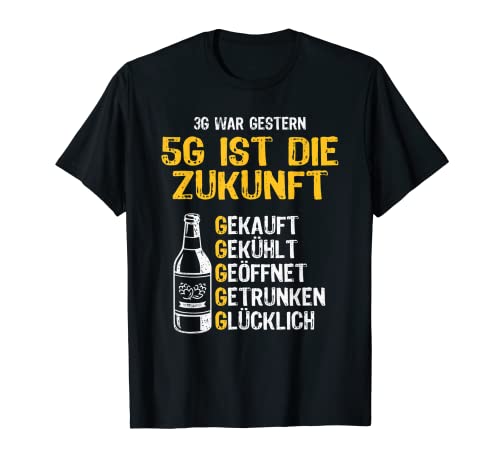 5G ist die Zukunft Biertrinker Bierliebhaber Lustiges Bier T-Shirt