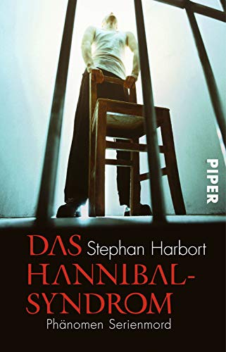 Das Hannibal-Syndrom: Phänomen Serienmord | Wie Serienmörder wirklich ticken