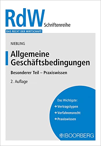 Allgemeine Geschäftsbedingungen: Besonderer Teil - Praxiswissen (Das Recht der Wirtschaft)