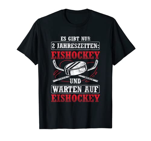 Eishockey Und Warten Auf Eishockey Hockey Hockeyspieler T-Shirt
