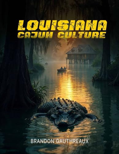 LOUISIANA CAJUN CULTURE