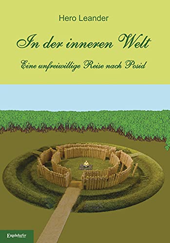 In der inneren Welt: Eine unfreiwillige Reise nach Posid