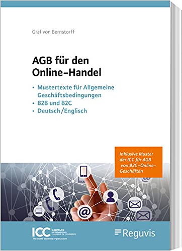 AGB für den Online-Handel: - Mustertexte für Allgemeine Geschäftsbedingungen - B2B und B2C - Deutsch/Englisch