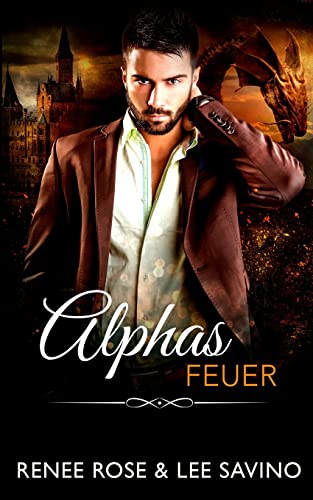 Alphas Feuer (Bad-Boy-Alphas-Serie, Band 16)