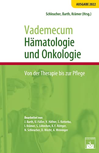 Vademecum Hämatologie und Onkologie: Von der Therapie bis zur Pflege