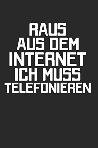 Raus aus dem Internet ich muss Telefonieren: Notebook Notizbuch Punktraster Dotgrid Gepunktet 120 Seiten I Tagebuch I 90er Jahre I Neunziger I ... Internet I Retro I Computer I Telefon I Modem