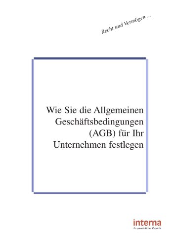 Wie Sie die Allgemeinen Geschäftsbedingungen (AGB) für Ihr Unternehmen festlegen (Recht und Vermögen)