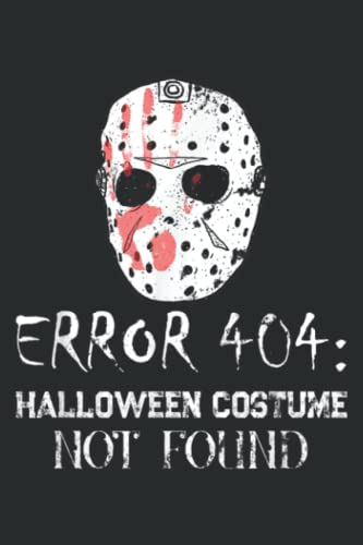 Error 404 Funny Halloween Costume Not Found Lazy Hockey Mask: Undated Daily Planner Notebook - To Do List, Priorities, Note, Meals, 100 Pages