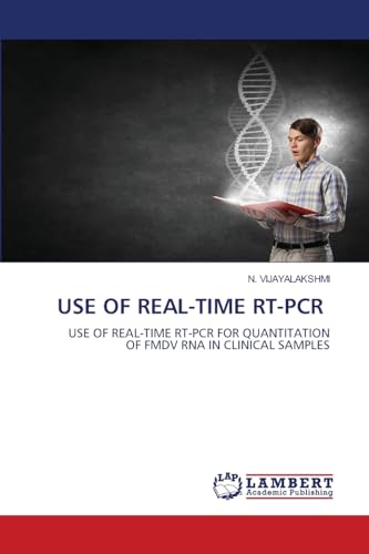 USE OF REAL-TIME RT-PCR: USE OF REAL-TIME RT-PCR FOR QUANTITATION OF FMDV RNA IN CLINICAL SAMPLES