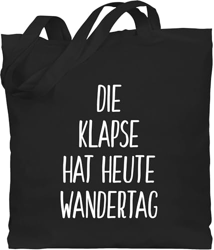 Shirtracer Baumwolltasche - Festival Zubehör - Die Klapse hat heute Wandertag - Unisize - Schwarz - beutel+mit+sprüchen+lustig sprüche klapsmühle beutel jutetasche mit spruch sprueche stoffbeutel