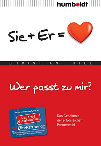 Wer passt zu mir?: Das Geheimnis der erfolgreichen Partnerwahl - Sie + Er = Herz (humboldt - Psychologie & Lebensgestaltung)