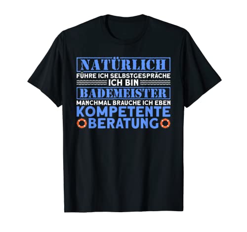 Rettungsschwimmer Kompetente Beratung Bademeister T-Shirt