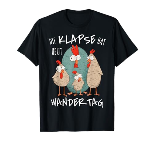 Die Klapse Hat Heut Wandertag | Wandern JGA Selbstironie T-Shirt