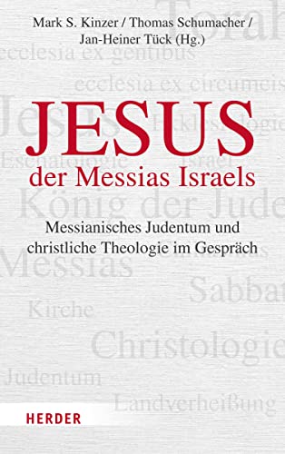 Jesus – der Messias Israels: Messianisches Judentum und christliche Theologie im Gespräch