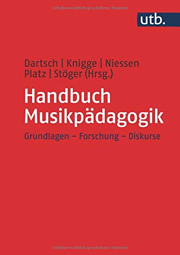 Handbuch Musikpädagogik: Grundlagen - Forschung - Diskurse