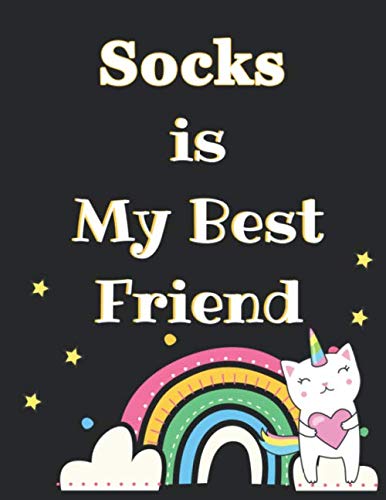Socks is The Best Friend: Journal Cat Unicorn Design Named Socks Best Cat Ever Notebook 8.5 x 11 in and 110 Pages Matte Cover