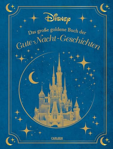 Disney: Das große goldene Buch der Gute-Nacht-Geschichten: Hochwertig ausgestattet mit Lesebändchen, Goldfolie und Goldschnitt. | 20 ... Co. (Die großen goldenen Bücher von Disney)