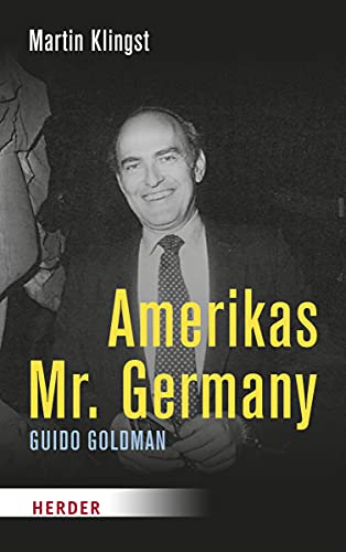Amerikas Mr. Germany: Guido Goldman