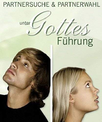 Partnersuche & Partnerwahl unter Gottes Führung by Unknown.(1905-06-28)