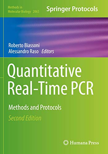 Quantitative Real-Time PCR: Methods and Protocols (Methods in Molecular Biology, Band 2065)