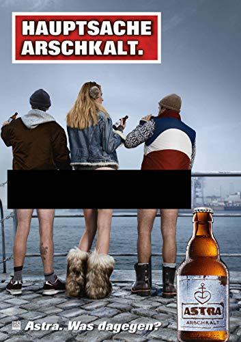 ASTRA Bier Werbung/Reklame Plakat DIN A1 59,4 x 84,1cm Hauptsache Arschkalt, kultiges Poster aus St. Pauli