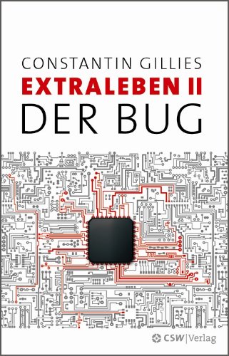Der Bug: Extraleben Teil II