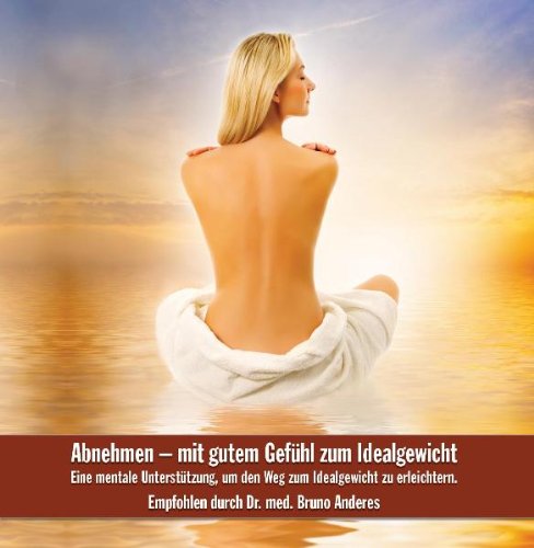Abnehmen - mit gutem Gefühl zum Idealgewicht