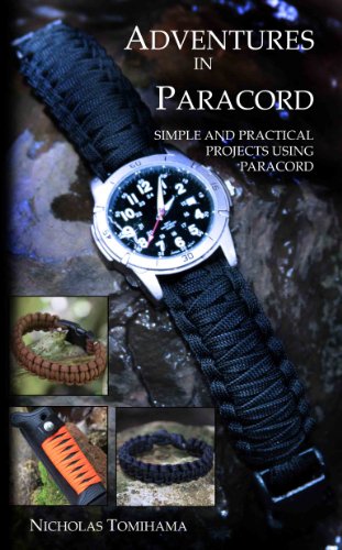 Adventures in Paracord: Survival Bracelets, Watches, Keychains, and More (English Edition)