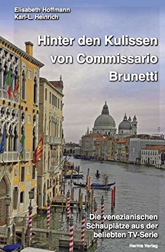 Hinter den Kulissen von Commissario Brunetti: Die venezianischen Schauplätze aus der beliebten TV-Serie