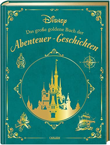 Disney: Das große goldene Buch der Abenteuer-Geschichten: Die spannendsten Disney-Geschichten zum Vorlesen in einem liebevoll gestalteten Sammelband (Die großen goldenen Bücher von Disney)