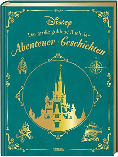 Disney: Das große goldene Buch der Abenteuer-Geschichten: Die spannendsten Disney-Geschichten zum Vorlesen in einem liebevoll gestalteten Sammelband (Die großen goldenen Bücher von Disney)