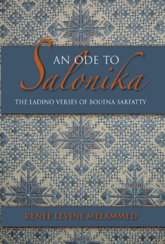 An Ode to Salonika: The Ladino Verses of Bouena Sarfatty (Sephardi and Mizrahi Studies) (English Edition)