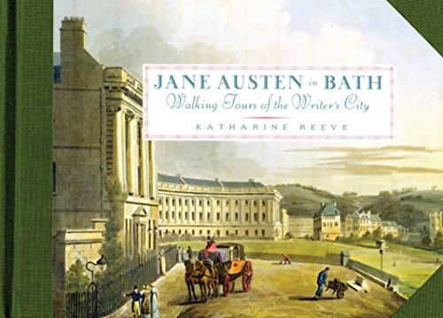 Jane Austen in Bath: Walking Tours of the Writer's City