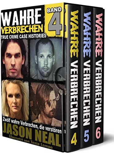 Wahre Verbrechen: Bände 4-5-6 (True Crime Case Histories) - Sammlung von 3 Bänden: 36 wahre Verbrechen, die verstören (German Edition)