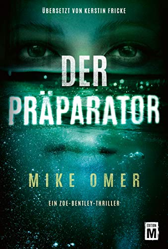 Der Präparator (Ein Zoe-Bentley-Thriller, 1)