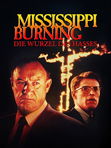 Mississippi Burning - Die Wurzel des Hasses [dt./OV]