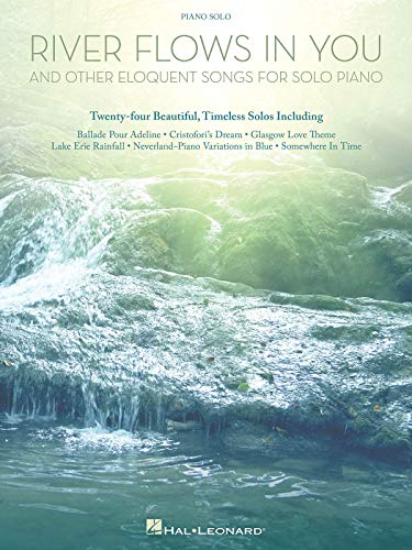 River Flows In You And Other Eloquent Songs -For Solo Piano-: Noten, Sammelband für Klavier