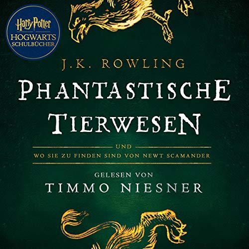Phantastische Tierwesen und wo sie zu finden sind: Harry Potter Hogwarts Schulbücher