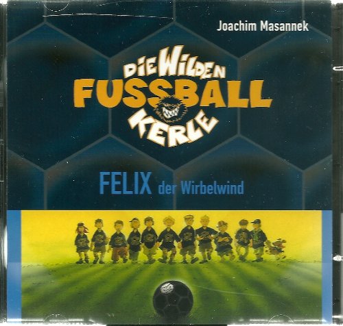 Die Wilden Fussballkerle - FELIX der Wirbelwind (2 CD)