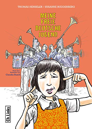 Meine freie deutsche Jugend: Eine Graphic Novel nach dem Bestseller von Claudia Rusch