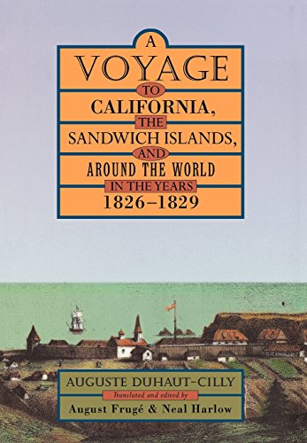 A Voyage to California, the Sandwich Islands, and Around the World in the Years 1826-1829