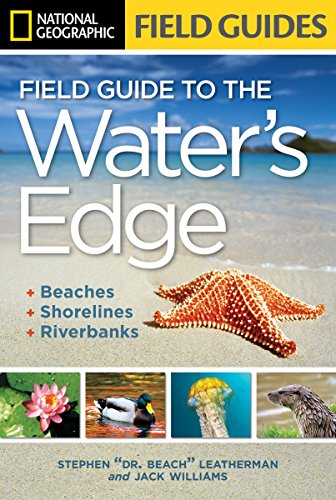 National Geographic Field Guide to the Water's Edge: Beaches, Shorelines, and Riverbanks (National Geographic Field Guides)
