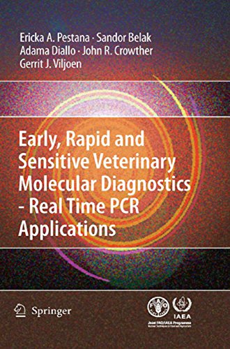Early, rapid and sensitive veterinary molecular diagnostics - real time PCR applications (English Edition)