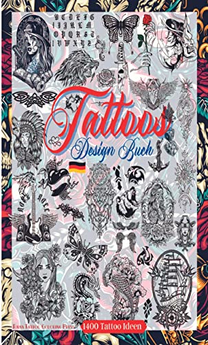 Tattoo Design Buch: Über 1400 Tattoo-Designs für echte Tätowierer, Profis und Amateure. Originelle, moderne Tattoo Designs,die Sie zu minimalen und großen Designs inspirieren werden.