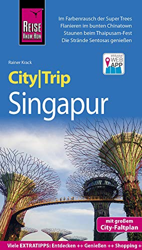 Reise Know-How CityTrip Singapur: Reiseführer mit Stadtplan und kostenloser Web-App